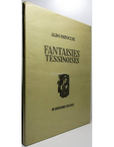 Fantaisies Tessinoises.- 12 gravures sur bois