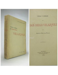 Vida y obras de Don Diego de Velázquez