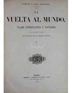 La vuelta al mundo - Viajes interesantes y novísimos por todos los países