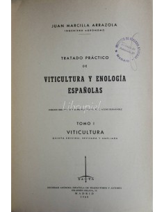 Tratado práctico de viticultura y enología españolas