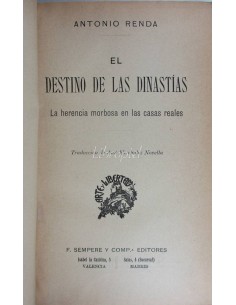 El destino de las dinastías. La herencia morbosa de las casas reales