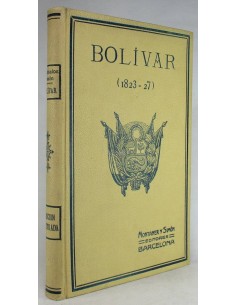 Bolívar (1823-1827). Episodio de la independencia Peruana