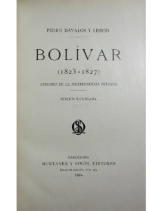 Bolívar (1823-1827). Episodio de la independencia Peruana